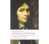 Meditations on First Philosophy: with Selections from the Objections and Replies