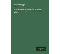Meditations on the Most Blessed Virgin