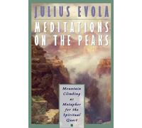 Meditations on the Peaks: Mountain Climbing as Metaphor for the Spiritual Quest