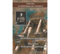 Méditations poétiques et Nouvelles méditations poétiques - Alphonse de Lamartine - Collection La bibliothèque des classiques - Éditions Ararauna: Texte intégral