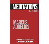 Meditations: The Complete Edition by Marcus Aurelius: The Wisdom Forge Translation