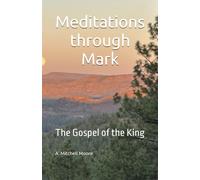 Meditations through Mark: The Gospel of the King