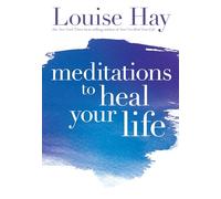 Louise Hay Meditations to Heal Your Life (Tascabile)