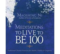 Meditations to Live to Be 100