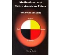 Meditations with Native American Elders: The Four Seasons