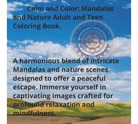 Meditative Coloring Escape: Mandalas and Nature Scenes for Adult and Teens