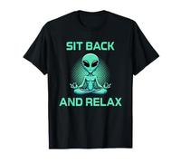 Meditazione Aliena Meditare Rilassarsi Sit Back And Relax Maglietta