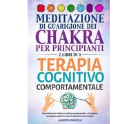 Meditazione di guarigione dei chakra per principianti + Terapia Cognitivo-Compor
