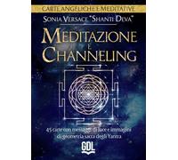 Libri Sonia Versace - Meditazione E Channeling. Carte Angeliche E Meditative. 45