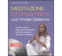 Meditazione e forma fisica con l'Indian balance. Con CD Audio