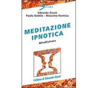 Meditazione ipnotica. Mindfulness - [Sovera Edizioni]