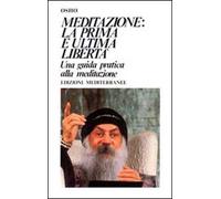 Meditazione. La prima e l'ultima libertà