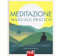Meditazione. Manuale pratico