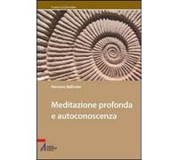 Meditazione profonda e autoconoscenza [Jun 15, 2021] Ballester, Mariano