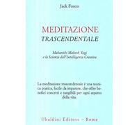Meditazione trascendentale. Maharishi Mahesh Yogi e la scienza dell'intell...