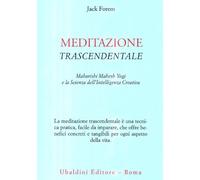 Meditazione trascendentale. Maharishi Mahesh Yogi e la scienza dell'intelligenza creativa