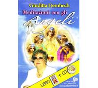 Meditazioni con gli angeli. Con CD Audio