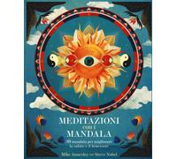 Meditazioni con i mandala [Paperback] Annesley, Mike; Nobel, Steve and Terrone,