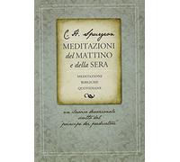 Spurgeon Charles Haddon - Meditazioni Del Mattino E Della Sera