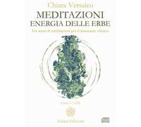 Meditazioni. Energia delle erbe. Un anno di meditazioni per il benessere olistico. Con 2 CD-Audio