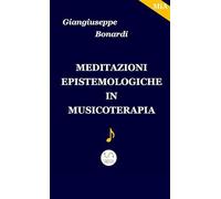 Meditazioni epistemologiche in musicoterapia