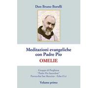 Meditazioni evangeliche con Padre Pio. Omelie