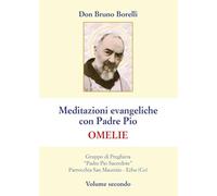 Meditazioni evangeliche con Padre Pio. Omelie (Vol. 2)