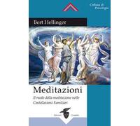 Meditazioni. Il ruolo della meditazione nelle Costellazioni Familiari
