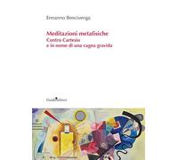 Meditazioni metafisiche. Contro Cartesio e in nome di una cagna gravida