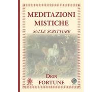 Meditazioni mistiche. Sulle scritture