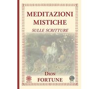Meditazioni mistiche. Sulle scritture