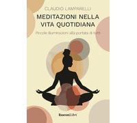 Libri Claudio Lamparelli - Meditazioni Nella Vita Quotidiana