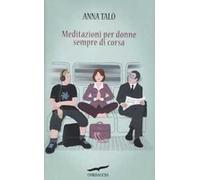 Meditazioni per donne sempre di corsa
