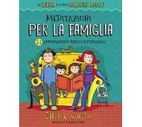 Meditazioni per la famiglia. 52 appuntamenti biblici settimanali