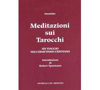 Meditazioni sui tarocchi. Un viaggio nell'ermetismo cristiano. Vol. 2 - Anonimo