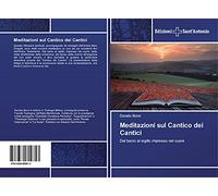 Meditazioni sul Cantico dei Cantici: Dal bacio al sigillo impresso nel cuore