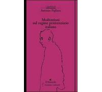 Meditazioni sul regime penitenziario italiano