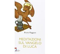 Meditazioni sul Vangelo di Luca