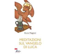 Meditazioni sul Vangelo di Luca