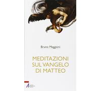 Meditazioni sul Vangelo di Matteo