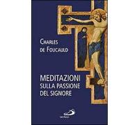 Meditazioni sulla passione del Signore