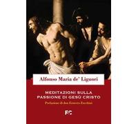 Meditazioni sulla passione di Gesù Cristo