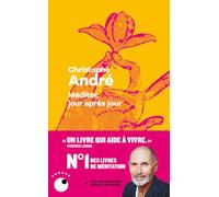 Méditer, jour après jour: 25 leçons pour vivre en pleine conscience