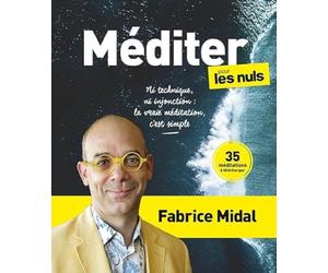 Méditer pour les nuls: | Fabrice Midal, méditation, pleine conscience, postures, respiration, débutant