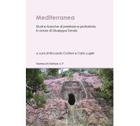 Mediterranea. Studi e ricerche di preistoria e protostoria in ono