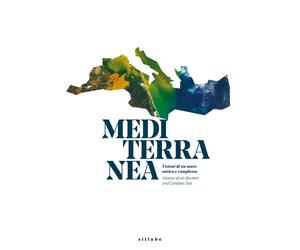 Mediterranea. Visioni di un mare antico e complesso- Visions of an ancient anche