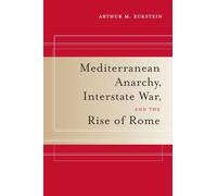 Mediterranean Anarchy, Interstate War, and the Rise of Rome: 48
