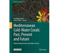 Mediterranean Cold-water Corals: Past, Present and Future: Understanding the Deep-sea Realms of Coral: 9