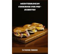 Mediterranean Cookbook for Pre-Diabetes