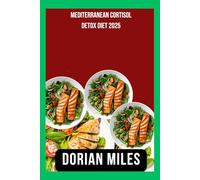 MEDITERRANEAN CORTISOL DETOX DIET 2025